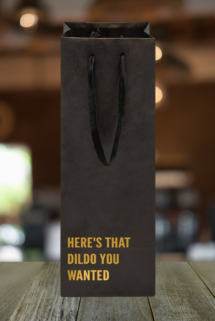 Here's that Dildo You Wanted Wine Bag - Adorned Rebel