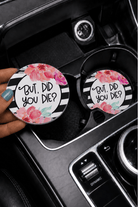 But Did You Die Car Coasters - Adorned Rebel
