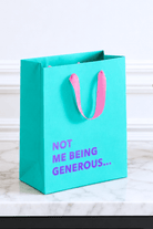 Not Me Being Generous Gift Bag - Adorned Rebel