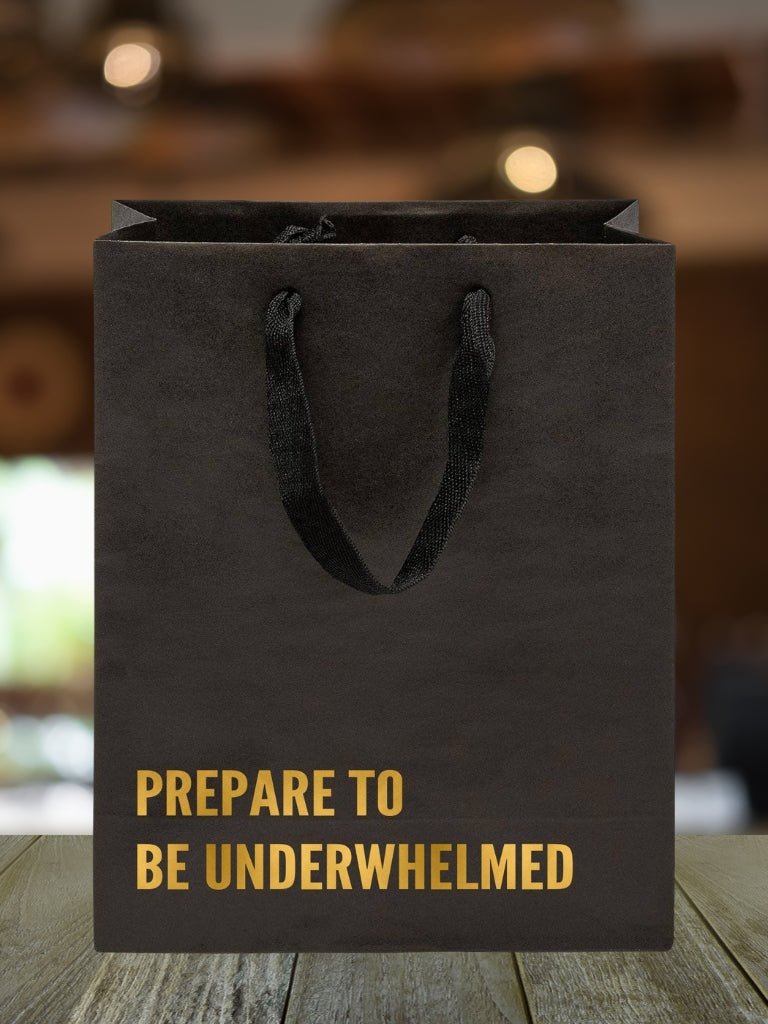 Prepare to be Underwhelmed Gift Bag - Adorned Rebel