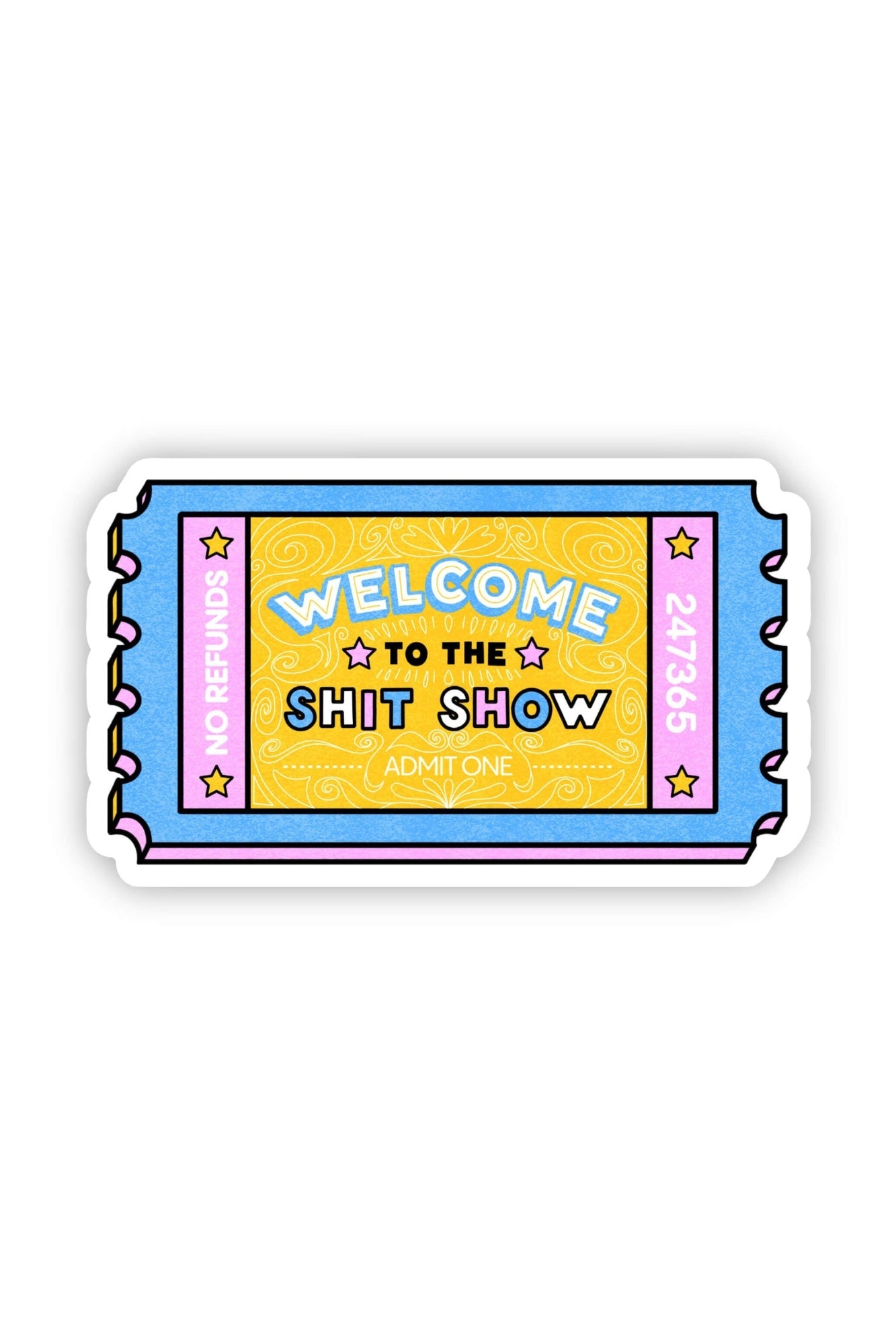 Welcome to the Shit Show Sticker - Adorned Rebel