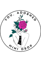 You, Adorned Mini Drop - Adorned Rebel